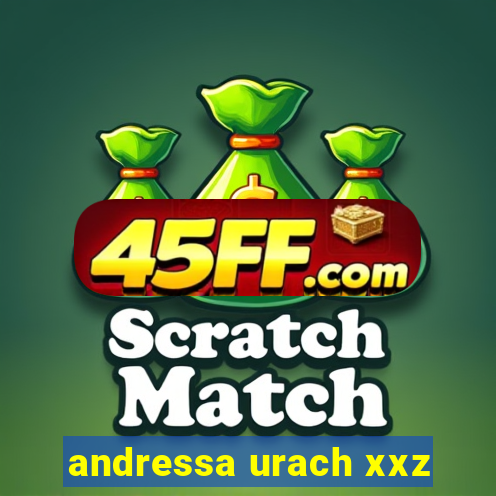 andressa urach xxz